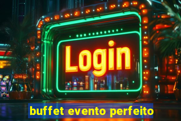 buffet evento perfeito